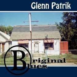 Glenn  Patrik - Nuthin' But A Thang! (2009) +Glenn Patrik - Original Blues (2010)