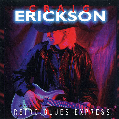Craig Erickson - Retro Blues Express (1994)